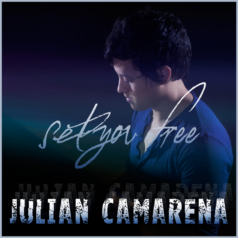 Julian Camarena - Set You Free (Single)