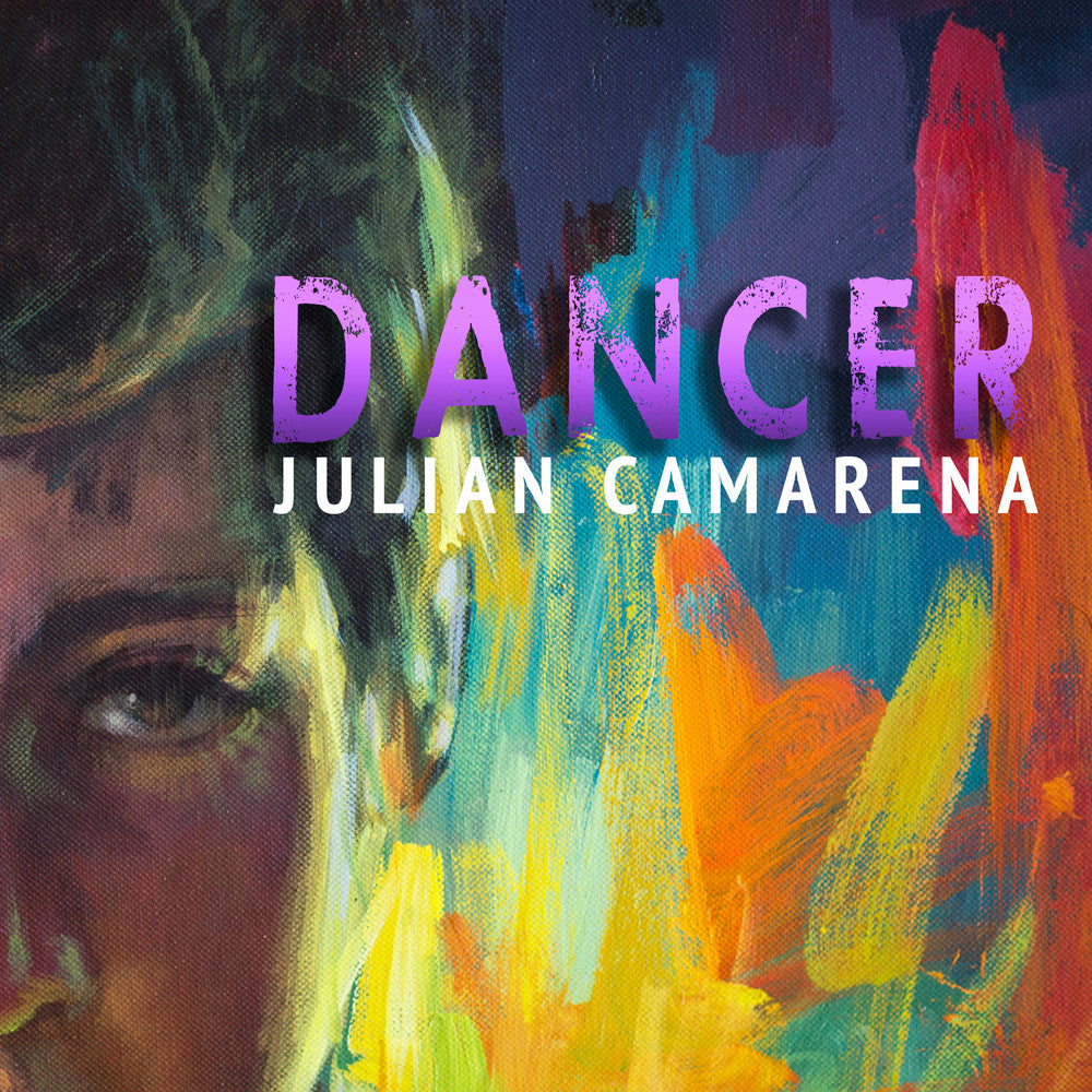 Julian Camarena - Dancer (Single)