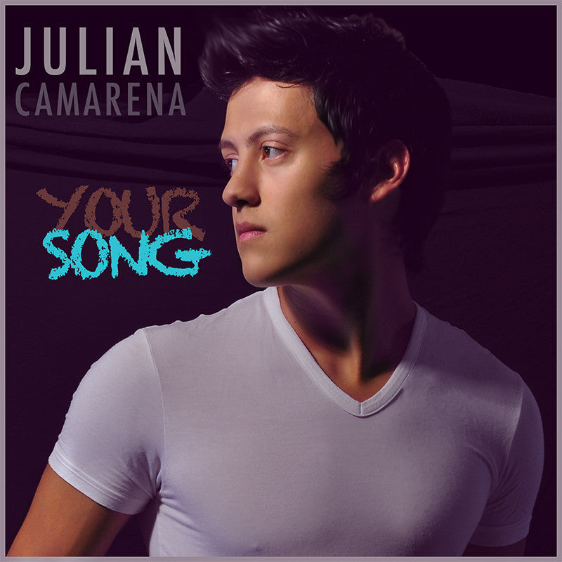 Julian Camarena - Your Song (Single)